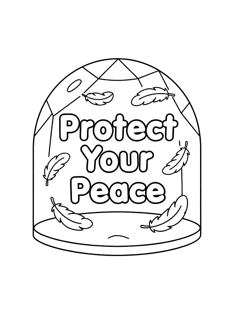 Protect Your Peace Typography Surrounded By A Protective Crystalline Dome And Soft Feathers Coloring Page