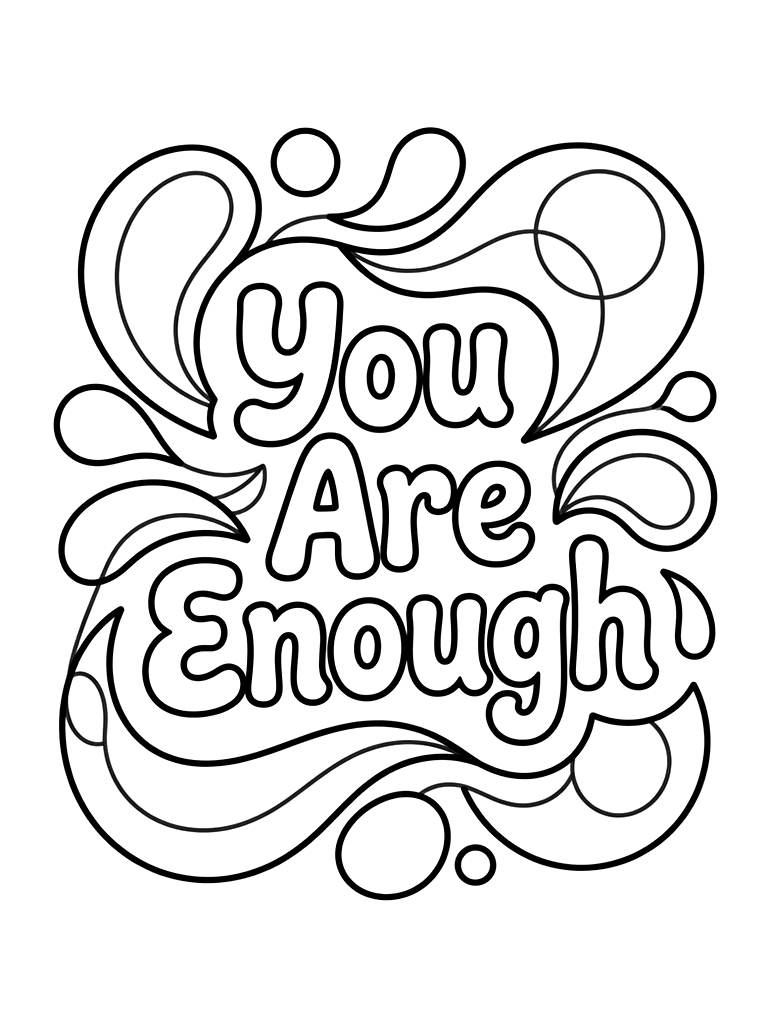 You Are Enough Typography Surrounded By Soft Flowing Geometric Liquid Shapes Coloring Page